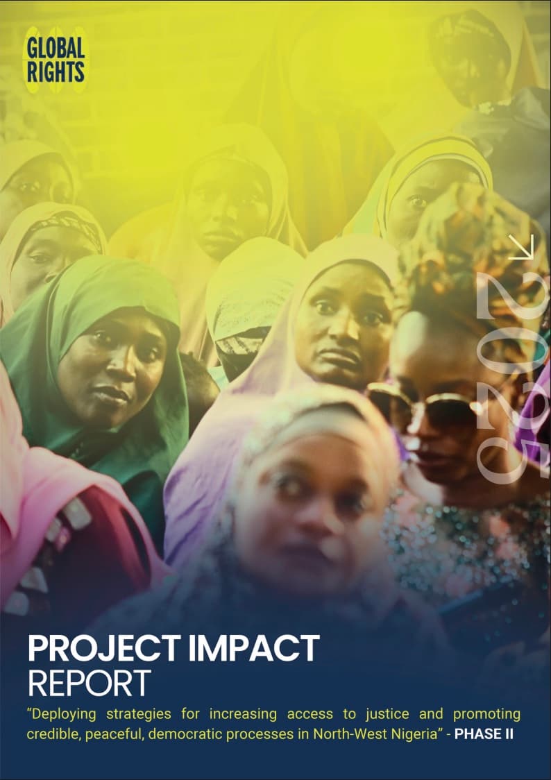 Cover of the Project Impact Report: a crowd of women in headscarves under a yellow wash, over the strapline “Deploying strategies for increasing access to justice and promoting credible, peaceful, democratic processes in North-West Nigeria” – Phase II.